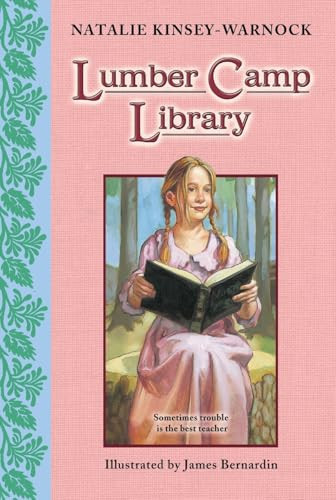 Lumber Camp Library by Natalie Kinsey-Warnock, James Bernardin, 9780064442923