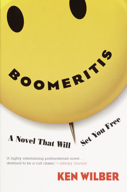 Boomeritis (A Novel That Will Set You Free!) by Ken Wilber, 9781590300084