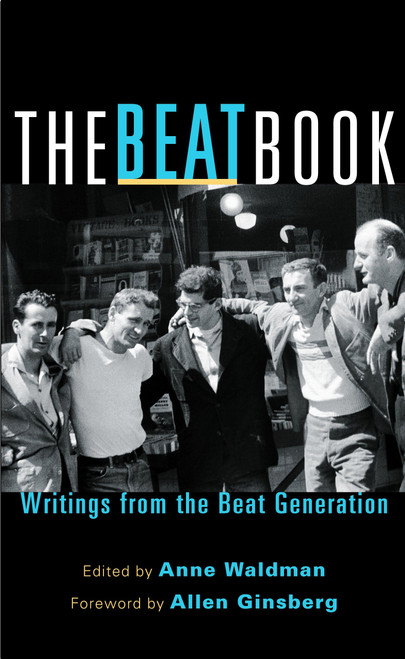 The Beat Book (Writings from the Beat Generation) by Allen Ginsberg, Anne Waldman, 9781590304556