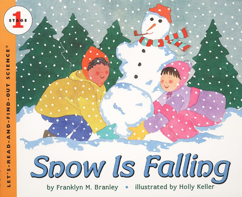 Snow Is Falling by Franklyn M. Branley, Holly Keller, 9780064451864