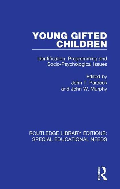 Young Gifted Children (Identification, Programming and Socio-Psychological Issues) by John T. Pardeck, John W. Murphy, 9781138603455