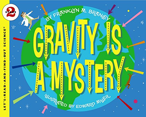 Gravity Is a Mystery by Franklyn M. Branley, Edward Miller, 9780064452014