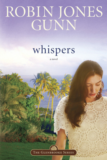 Whispers (Book 2 in the Glenbrooke Series) by Robin Jones Gunn, 9781590521922