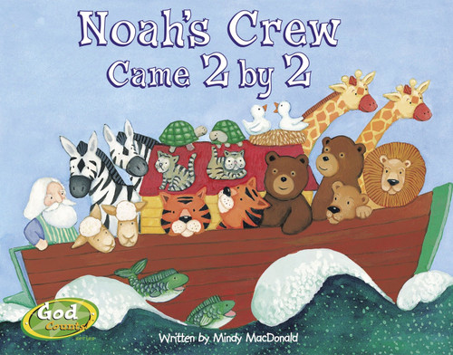 Noah's Crew Came 2 by 2 by Mindy Macdonald, 9781590524091