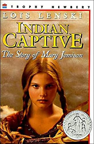 Indian Captive (A Newbery Honor Award Winner) by Lois Lenski, Lois Lenski, 9780064461627