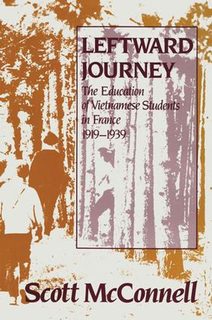 Leftward Journey (Education of Vietnamese Students in France) by Scott McConnell, 9781138511620