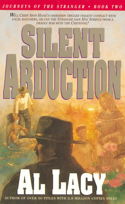 Silent Abduction (Journeys of the Stranger: Two) by Al Lacy, 9781590528624