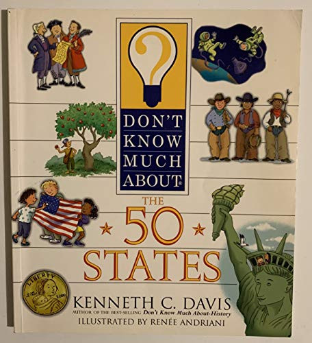 Don't Know Much About the 50 States by Kenneth C. Davis, Renée Andriani, 9780064462273