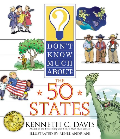 Don't Know Much About the 50 States by Kenneth C. Davis, Renée Andriani, 9780064462273