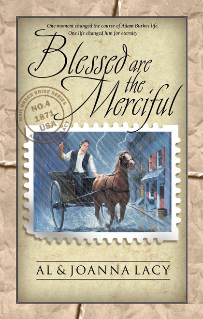Blessed Are the Merciful by Al Lacy, Joanna Lacy, 9781590529980