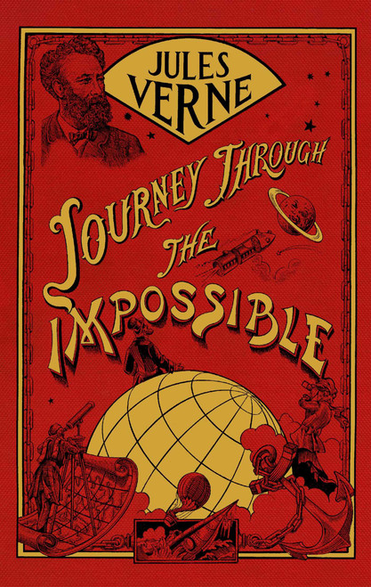 Journey Through the Impossible by Jules Verne, Edward Baxter, 9781591020790