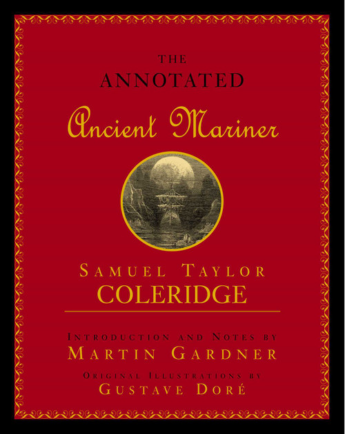 Annotated Ancient Mariner (The Rime of the Ancient Mariner) by Samuel Taylor Coleridge, 9781591021254