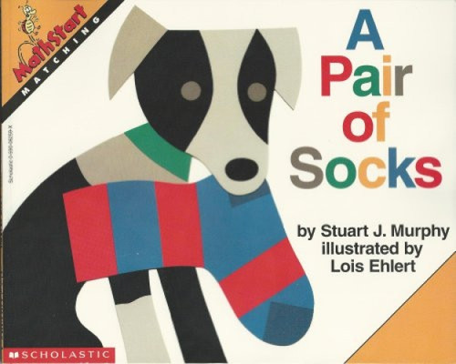 A Pair of Socks (MathStart Level 1: Matching) by Stuart J. Murphy, Lois Ehlert, 9780064467032