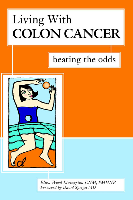 Living With Colon Cancer (Beating the Odds) by Eliza Wood Livingston, 9781591023470