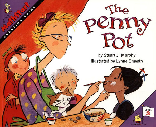 The Penny Pot (MathStart Level 3: Counting Coins) by Stuart J. Murphy, Lynne Cravath, 9780064467179
