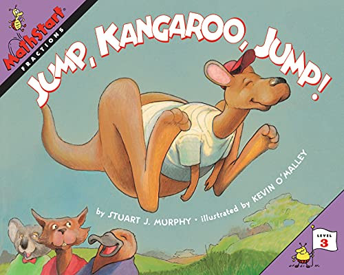 Jump, Kangaroo, Jump! (MathStart Level 3: Fractions) by Stuart J. Murphy, Kevin O'Malley, 9780064467216