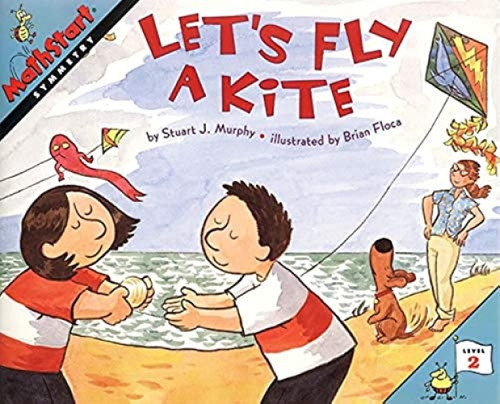 Let's Fly a Kite (MathStart Level 2: Symmetry) by Stuart J. Murphy, Brian Floca, 9780064467377