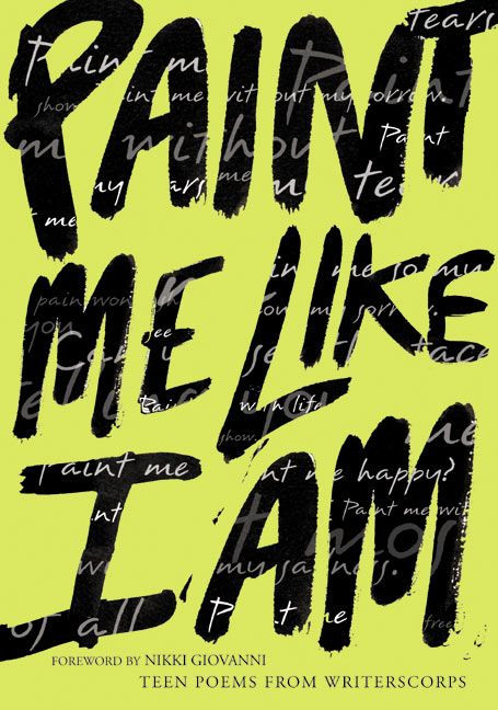 Paint Me Like I Am (Teen Poems from WritersCorps) by Bill Aguado, Richard Newirth, 9780064472647