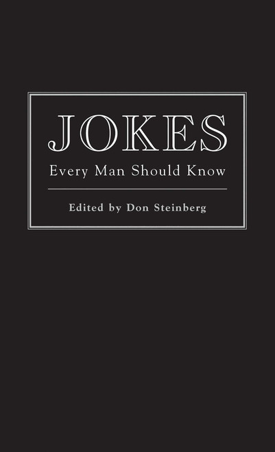 Jokes Every Man Should Know (Miniature Edition) by Don Steinberg, 9781594742286