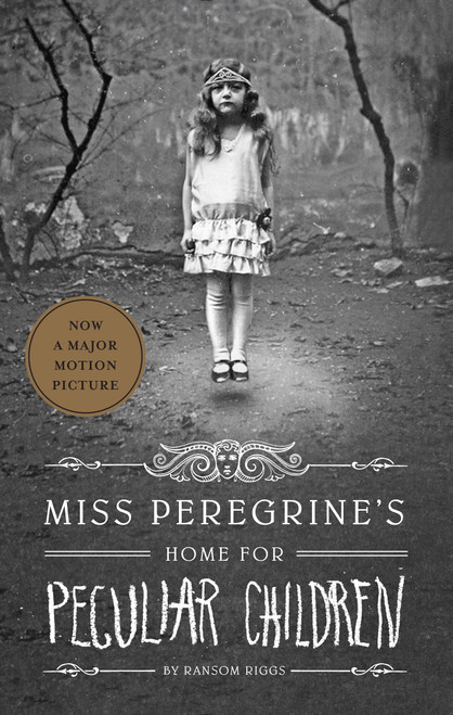 Miss Peregrine's Home for Peculiar Children by Ransom Riggs, 9781594744761