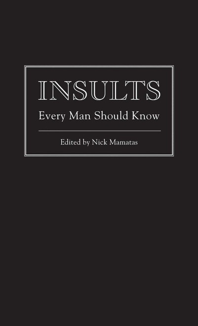 Insults Every Man Should Know (Miniature Edition) by Nick Mamatas, 9781594745249