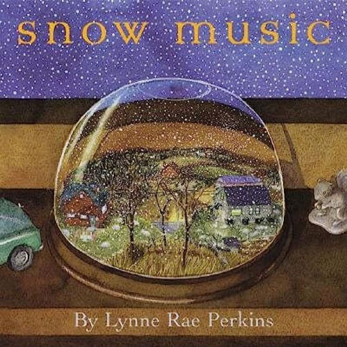 Snow Music by Lynne Rae Perkins, Lynne Rae Perkins, 9780066239569