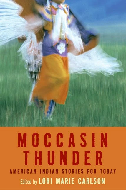 Moccasin Thunder (American Indian Stories for Today) by Lori Marie Carlson, 9780066239576