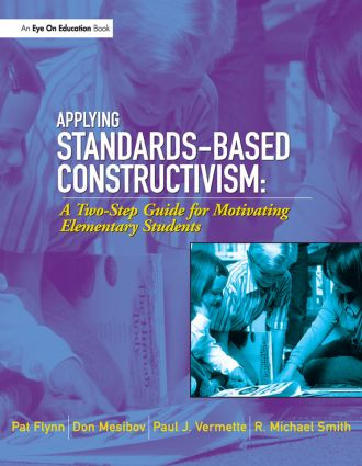 Applying Standards-Based Constructivism (Elementary) by Pat Flynn, Don Mesibov, Paul Vermette, 9781930556669