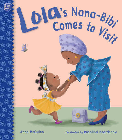 Lola's Nana-Bibi Comes to Visit - 9781623544607 by Anna McQuinn, Rosalind Beardshaw, 9781623544607