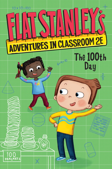 Flat Stanley's Adventures in Classroom 2E #3: The 100th Day by Jeff Brown, Nadja Sarell, Kate Egan, 9780063095045