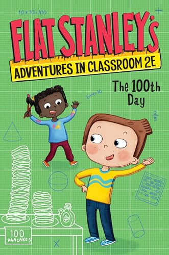Flat Stanley's Adventures in Classroom 2E #3: The 100th Day by Jeff Brown, Kate Egan, Nadja Sarell, 9780063095045