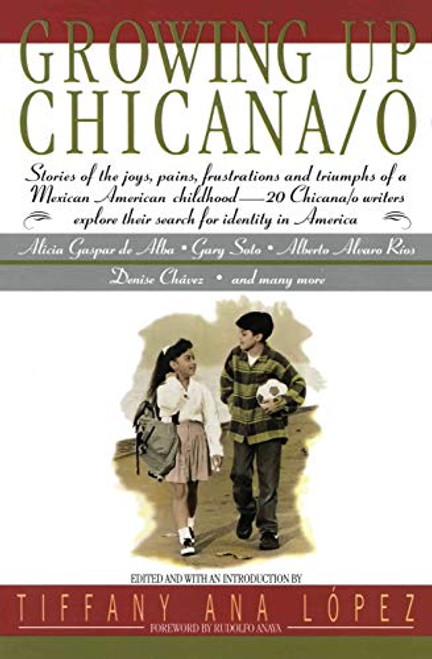 Growing Up Chicana O by Bill Adler, A Lopez, Tiffany A. Lopez, 9780380724192