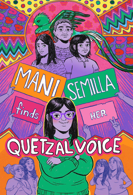 Mani Semilla Finds Her Quetzal Voice by Anna Lapera, 9781646143719