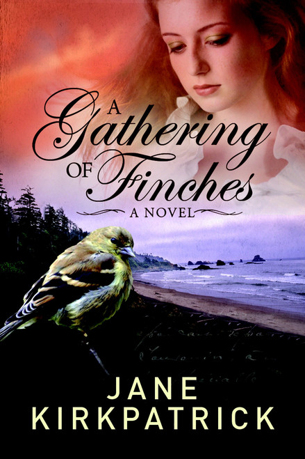 A Gathering of Finches (A Novel) by Jane Kirkpatrick, 9781601422477