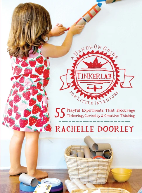 Tinkerlab (A Hands-On Guide for Little Inventors) by Rachelle Doorley, 9781611800654