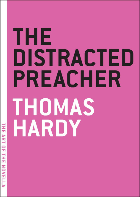 The Distracted Preacher by Thomas Hardy, 9781612191119