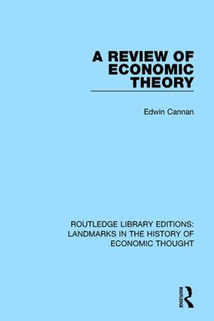 A Review of Economic Theory by Edwin Cannan, 9781138218161