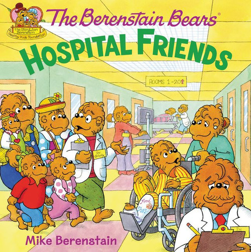 The Berenstain Bears: Hospital Friends by Mike Berenstain, Mike Berenstain, 9780062075413