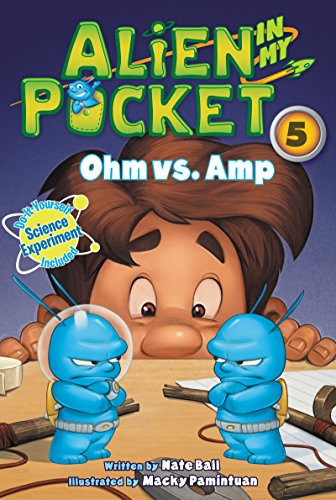 Alien in My Pocket #5: Ohm vs. Amp by Nate Ball, Macky Pamintuan, 9780062216311