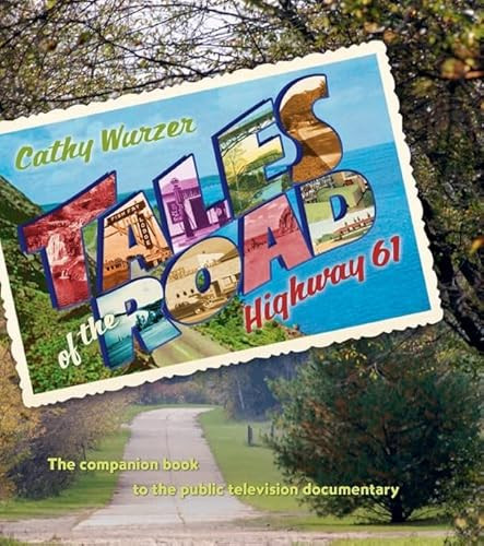 Tales of the Road (Highway 61) by Cathy  Wurzer, 9780873518291