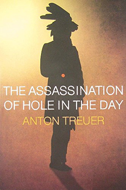 The Assassination of Hole in the Day by Anton  Treuer, 9780873518437
