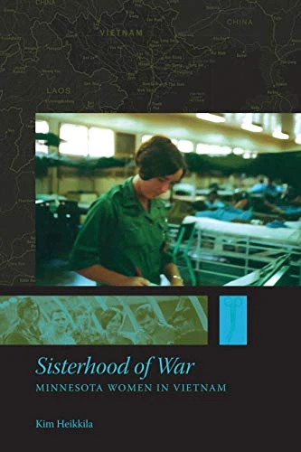Sisterhood of War (Minnesota Women in Vietnam) by Kim  Heikkila, 9780873516372