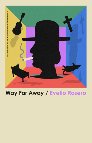 Way Far Away by Evelio Rosero, Victor Meadowcroft, Anne McLean, 9780811238076
