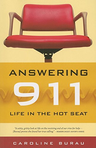 Answering 911 (Life in the Hot Seat) by Caroline  Burau, 9780873516020