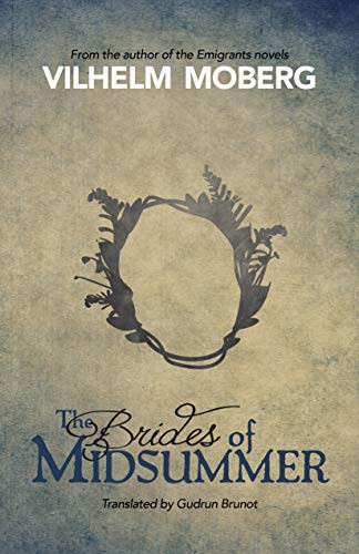 The Brides of Midsummer by Vilhelm  Moberg, Gudrun  Brunot, 9780873519205