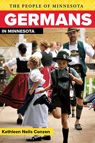 Germans in Minnesota by Kathleen Neils  Conzen, Bill  Holm, 9780873514545
