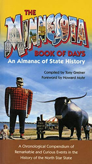 Minnesota Book of Days (An Almanac of State History) by Tony  Greiner, Howard  Mohr, 9780873514163