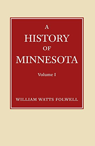 History of Minnesota Volume 1 by William  Folwell, 9780873514873
