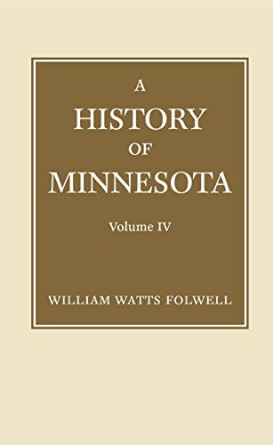 History of Minnesota Volume 4 by William  Folwell, 9780873514903