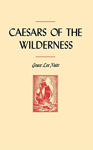 Caesars of the Wilderness by Grace Lee  Nute, 9780873511285